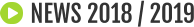 NEWS 2018 / 2019