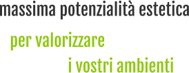 massima potenzialit estetica i vostri ambienti per valorizzare